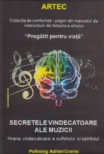 (dvd 18) - Secretele vindecatoare ale muzicii - hrana vindecatoare a sufletului si spiritului